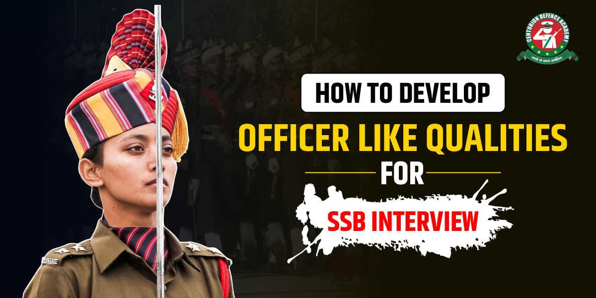 how-to-develop-officer-like-qualities-for-ssb-interview